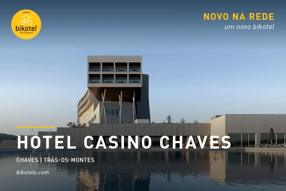 Hotel Casino Chaves passa a integrar a rede Bikotel Hotel Casino Chaves passa a integrar a rede Bikotel
