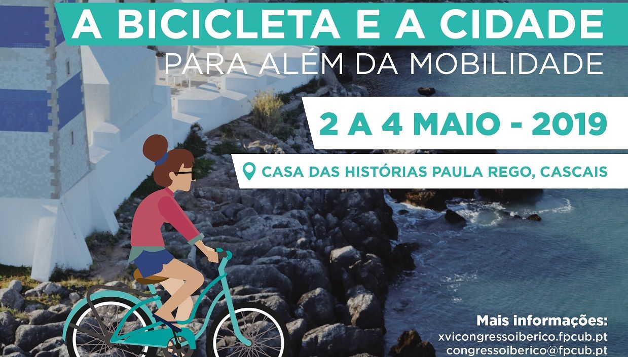 XVI Congresso Ibérico “A BICICLETA E A CIDADE: Para além da mobilidade"